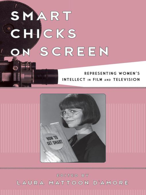 Title details for Smart Chicks on Screen by Laura Mattoon D'Amore - Available